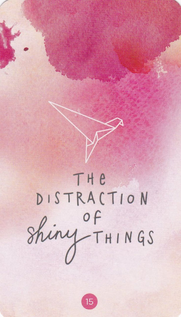 The Distraction of Shiny Things — Sacred Creators Oracle