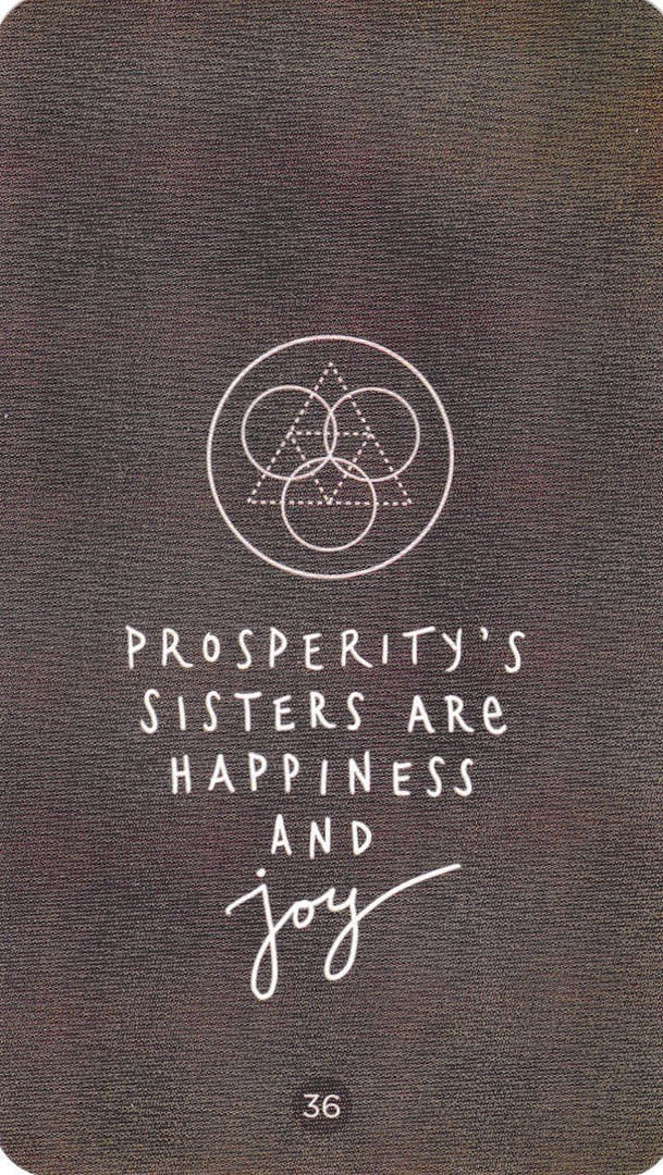 LAS HERMANAS DE LA PROSPERIDAD SON LA FELICIDAD Y LA ALEGRÍA