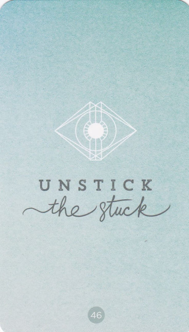 46 Unstick the Stuck — Sacred Creators Oracle