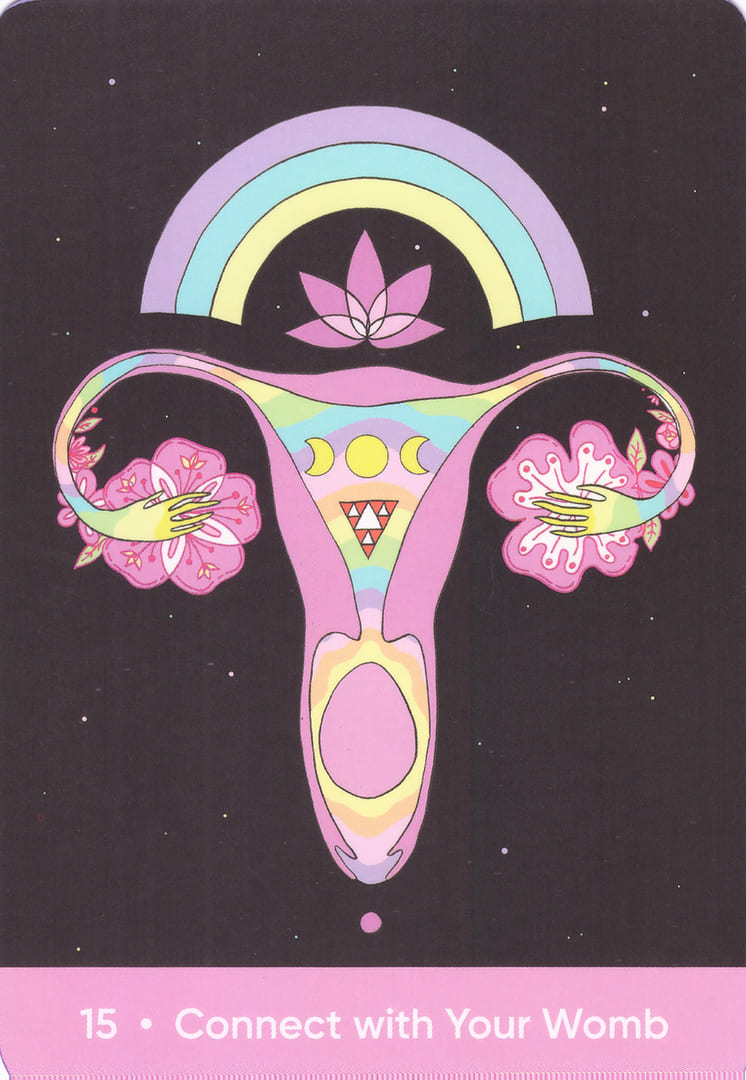 15 • Connect with Your Womb — The Sacred Self-Care Oracle