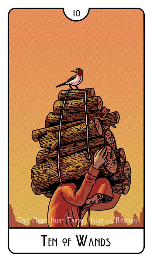 Ten of Wands — This Might Hurt Tarot