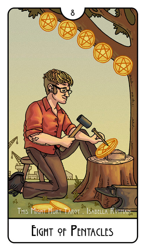 Ocho de Oros — This Might Hurt Tarot